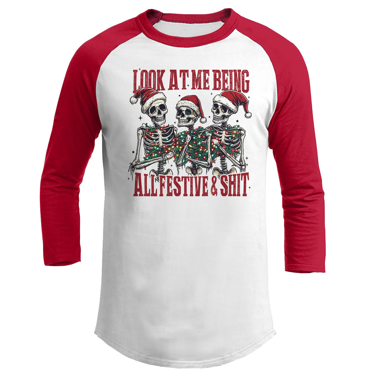 Look At Me Being All Festive & Shit Raglan Tee