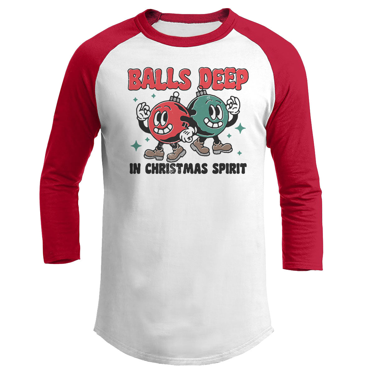 Balls Deep In Christmas Spirit Raglan Tee