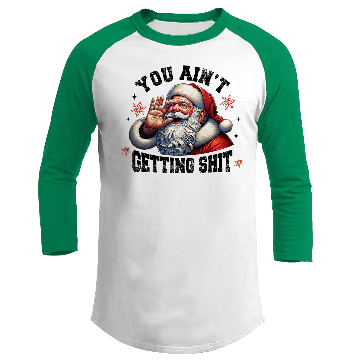 You Ain't Getting Shit Raglan Tee