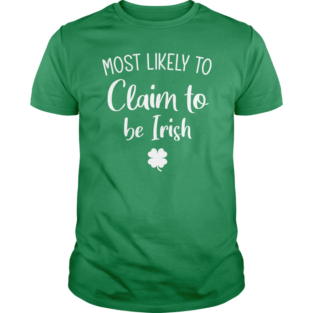 Most Likely To Claim To Be Irish - BustedTees.com