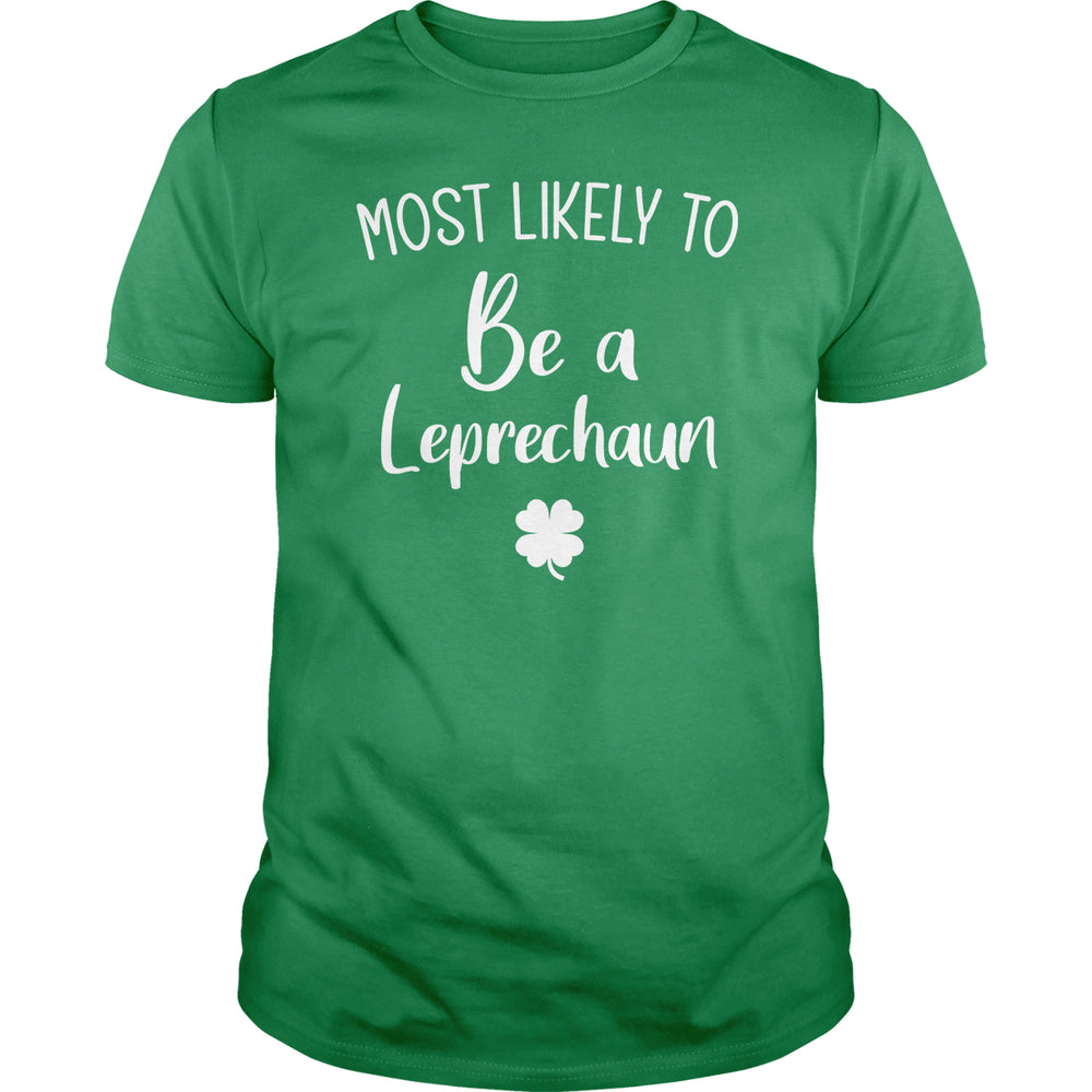 Most Likely To Be A Leprechaun - BustedTees.com