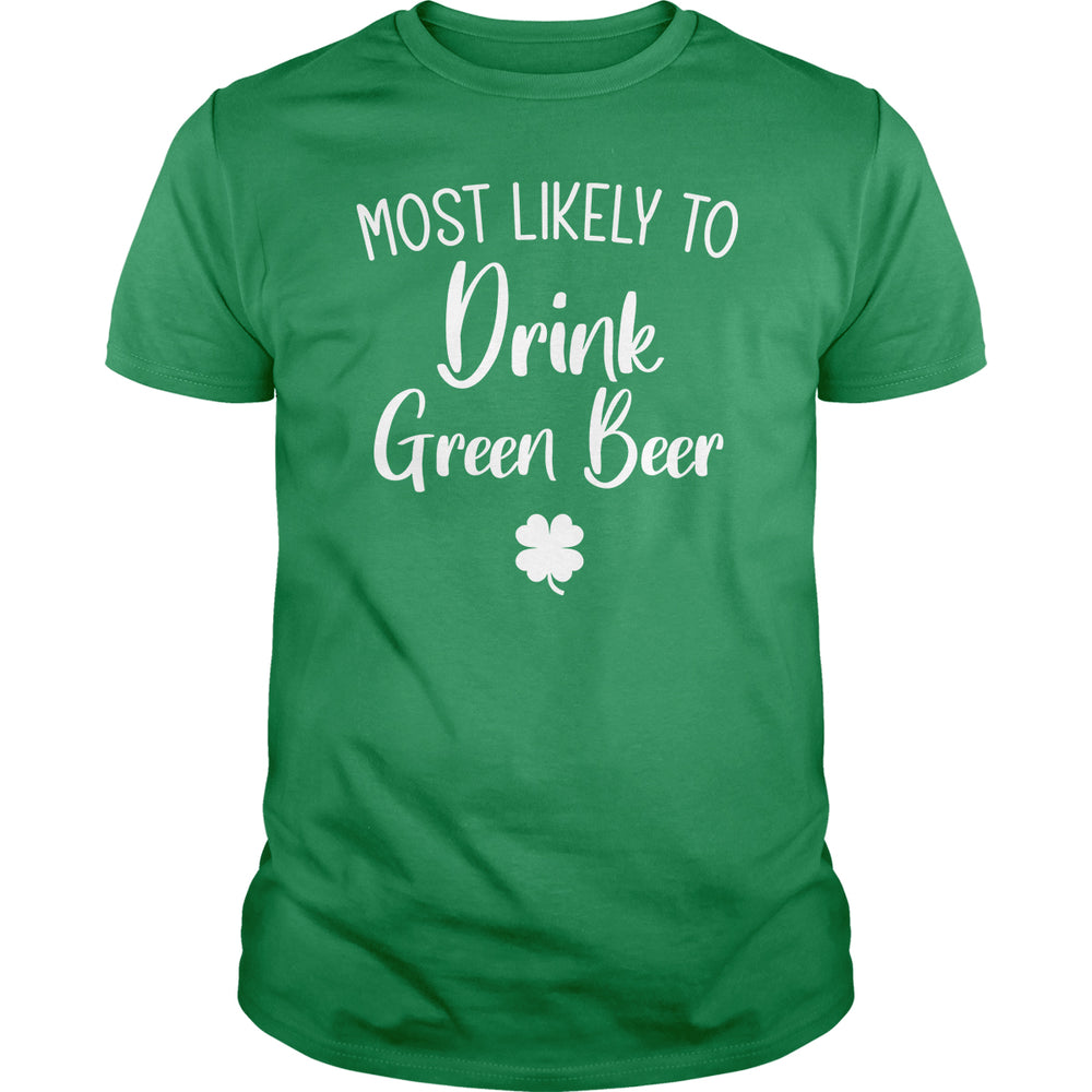 Most Likely To Drink Green Beer - BustedTees.com