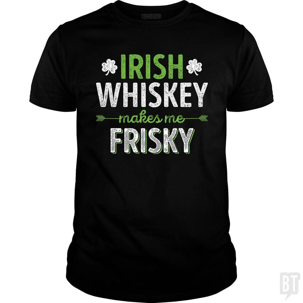 SunFrog-Busted Funky Hippo Classic Guys / Unisex Tee / Black / S Irish Whiskey Makes Me Frisky